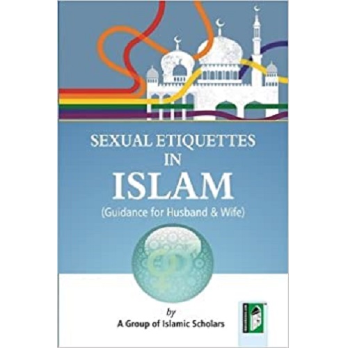 sexual etiquettes in islam Important Islamic Guidance for Husband and Wife