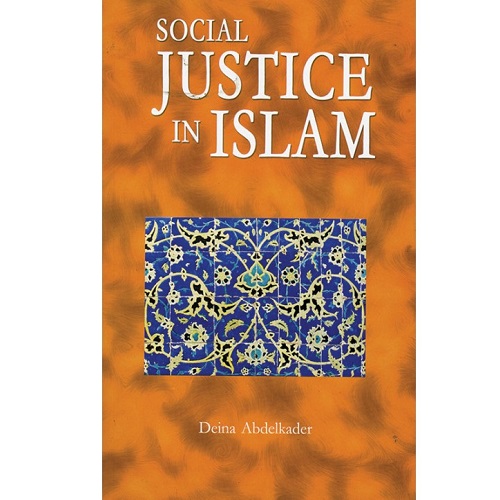 Social Justice in Islam By Deina Abdelkader