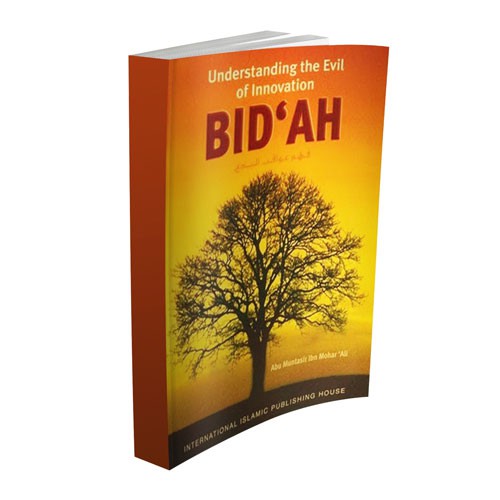 Bid'ah: Understanding the Evil of Innovation by K.N.Ahmad