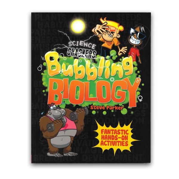 Bubbling Biology (Science Crackers) by Steve Parker