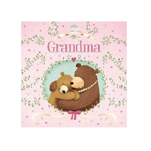 I Love You Grandma by Igloo Books