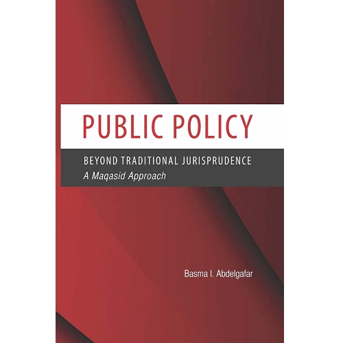 Public Policy: Beyond Traditional Jurisprudence by Basma I. Abdelgafar