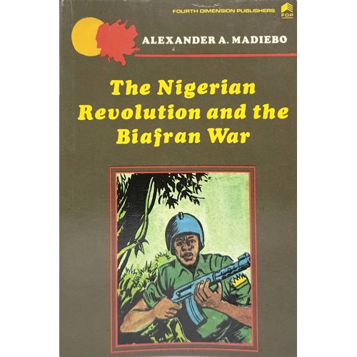 The Nigerian revolution and the Biafran war