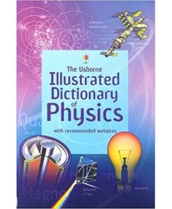 The Usborne Illustrated Dictionary Of Physics