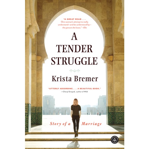 A Tender Struggle: Story of a Marriage by Krista Bremer
