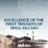 best 10 days of dhul-hijjah