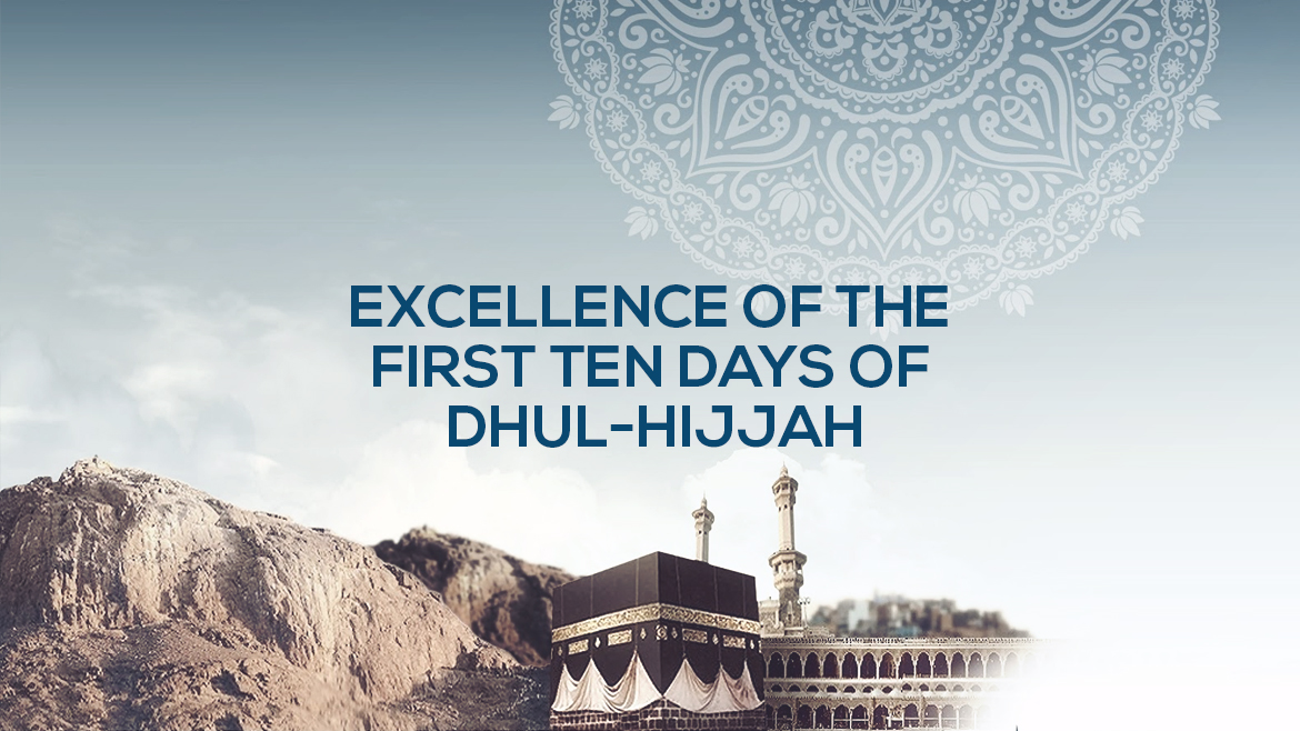 best 10 days of dhul-hijjah