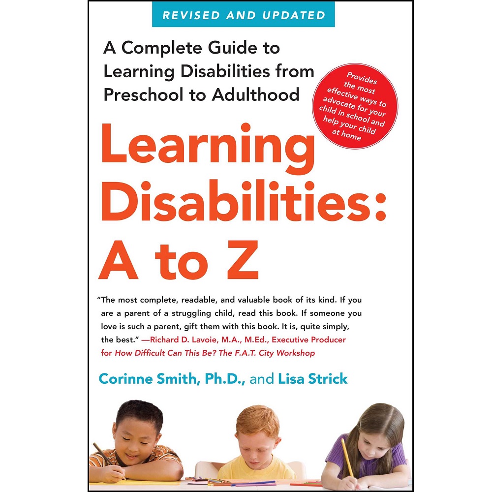 Learning Disabilities: A to Z by Corinne Smith & Lisa Strick