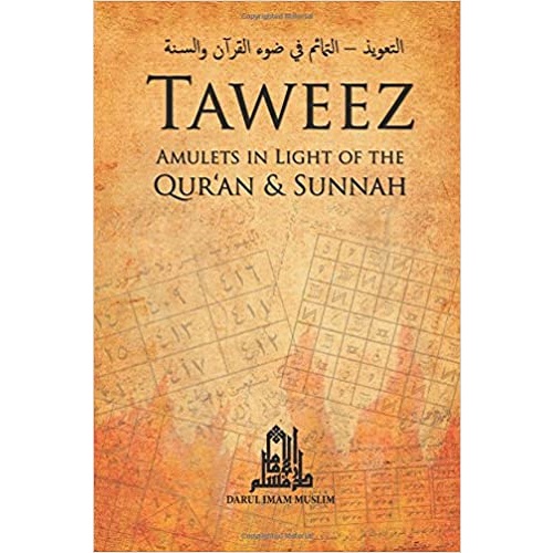 Taweez: Amulets in Light of the Quran and Sunnah by Fahd Al-Suhaymi