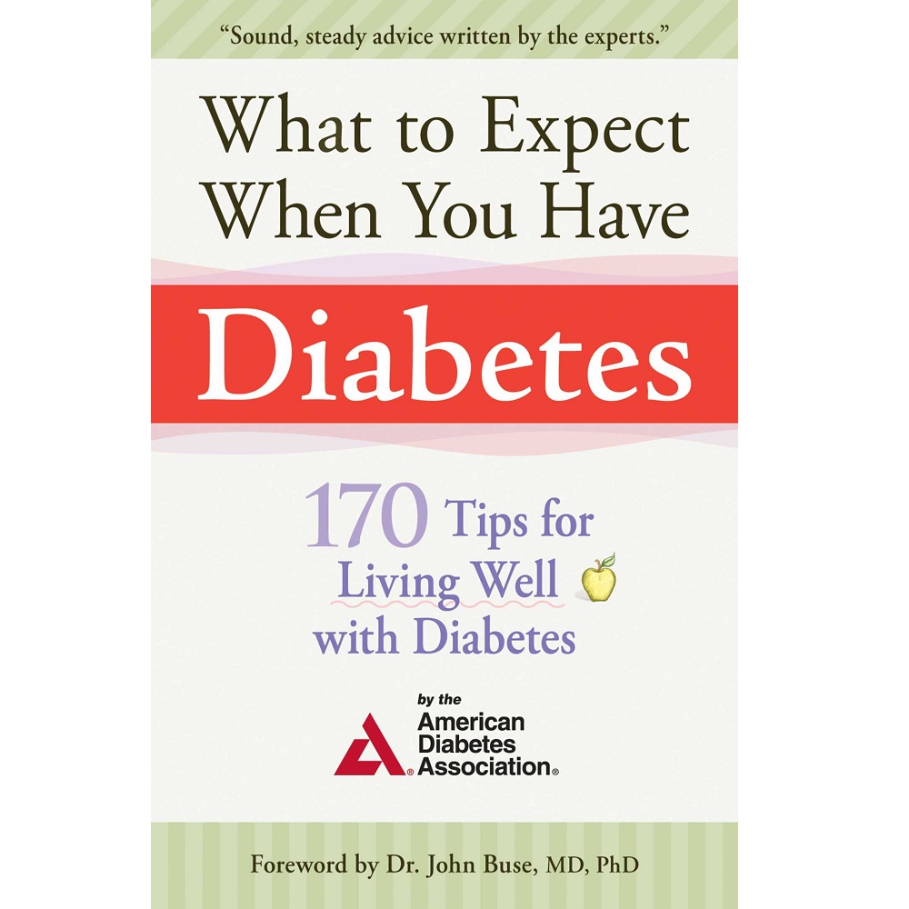 What to Expect When You Have Diabetes By American Diabetes Association