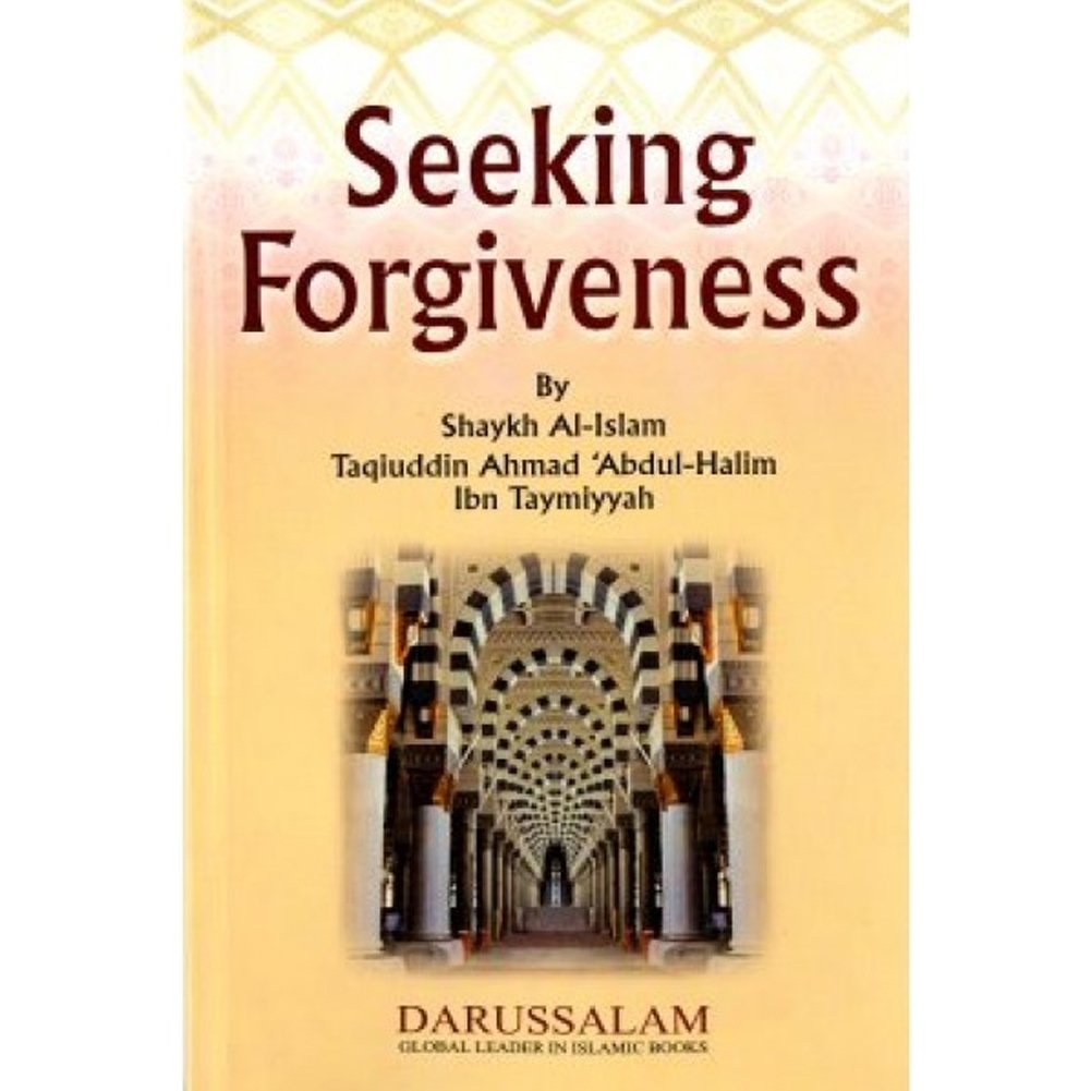 Seeking Forgiveness by Imam Ibn Taymiyyah