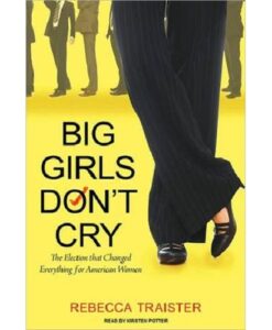 Big Girls Don't Cry by Rebecca Traister