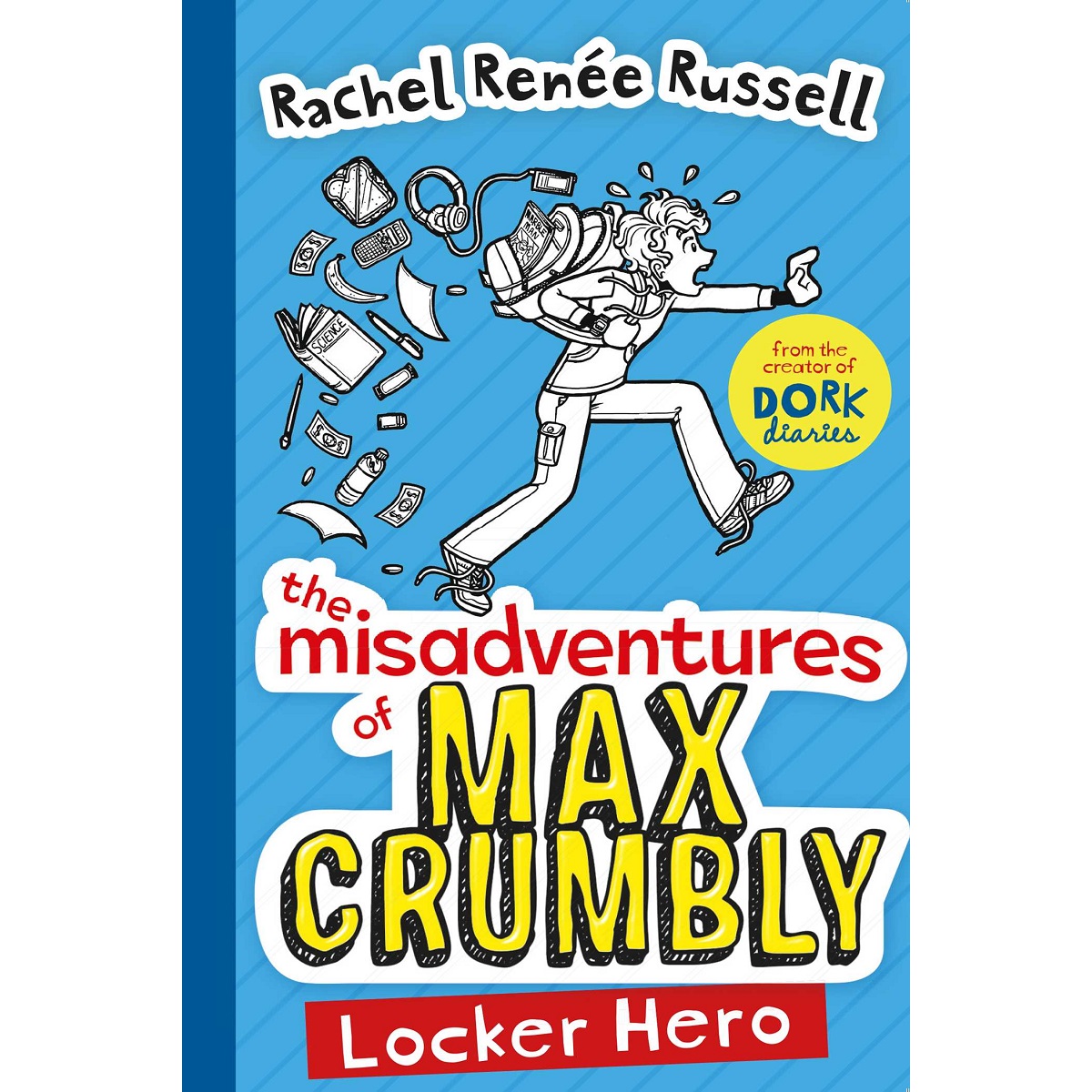 Dork Diaries: Misadventures of Max Crumbly by Rachel Renée Russell