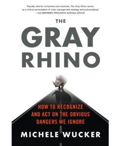 The Gray Rhino By Michele Wucker