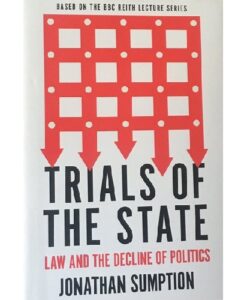 Trials of the State by Jonathan Sumption