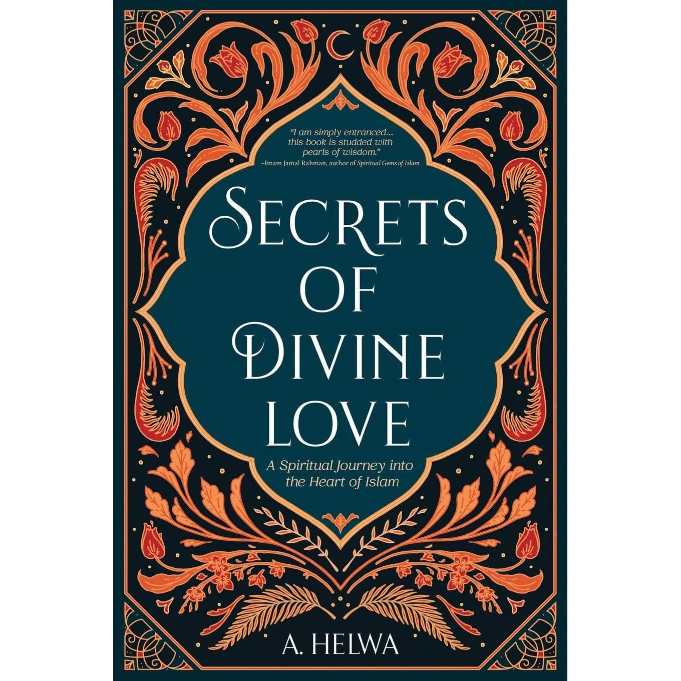 Secrets of Divine Love By A. Helwa