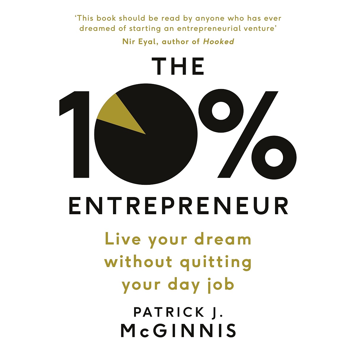 The 10% Entrepreneur By Patrick J. McGinnis