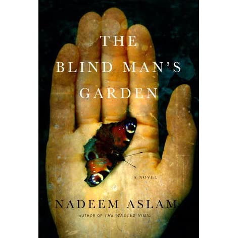 The Blind Man's Garden by Nadeem Aslam