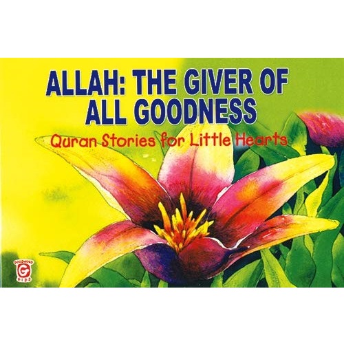 Allah: The Giver of All Goodness By Umm Zaynab