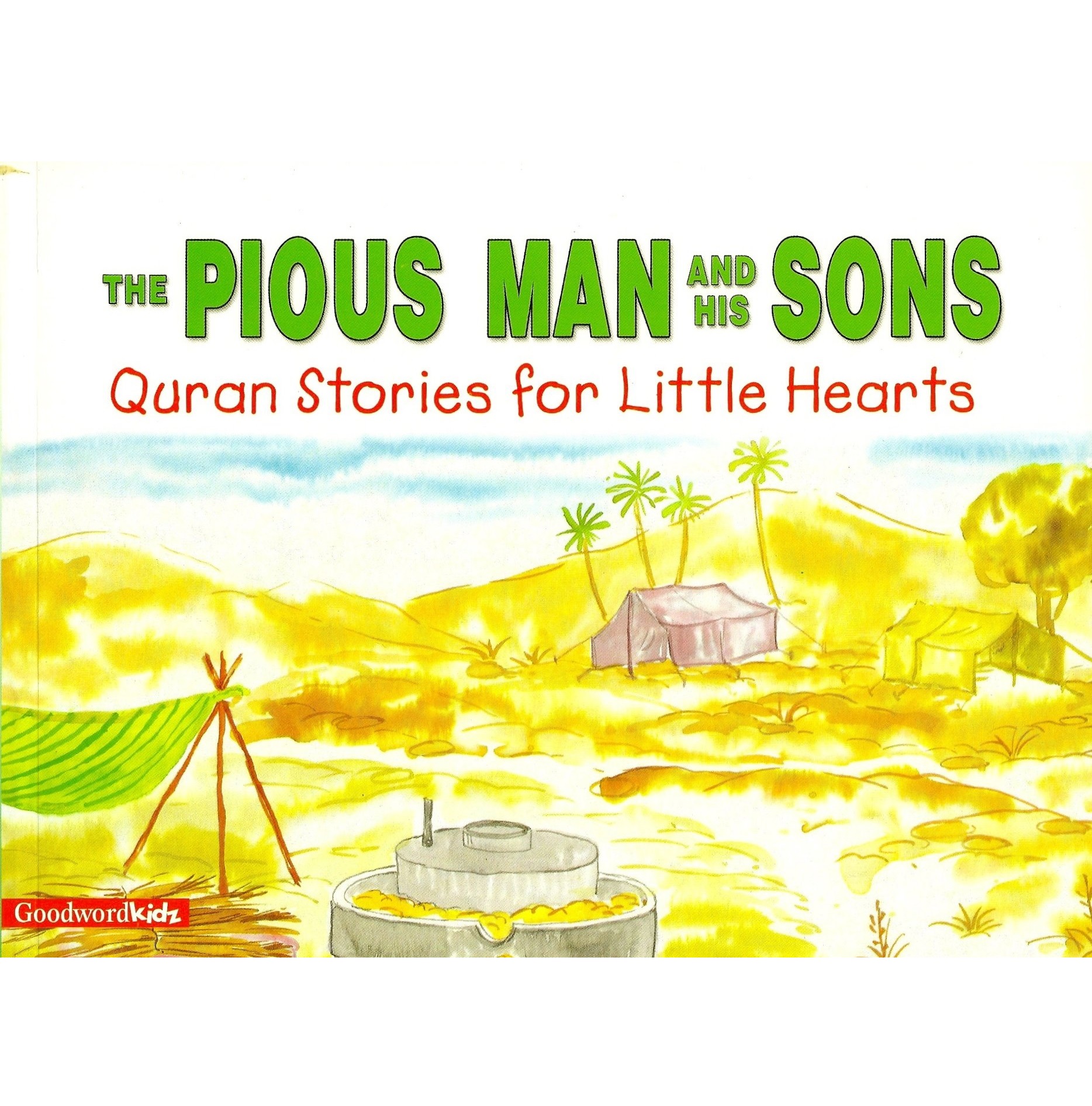 The Pious Man and His Sons By Saniyasnain Khan [Quran Stories for Little Hearts]