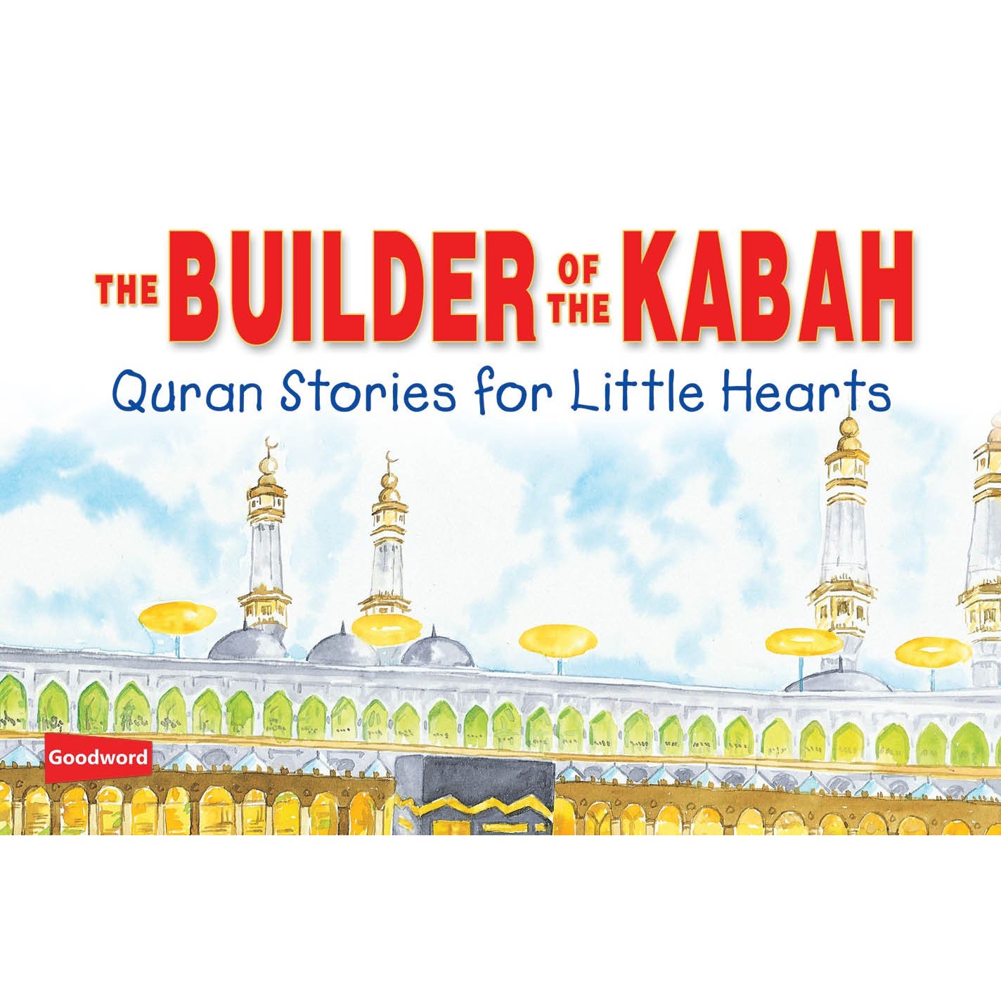 Builder of the Kabah By Saniyasnain Khan
