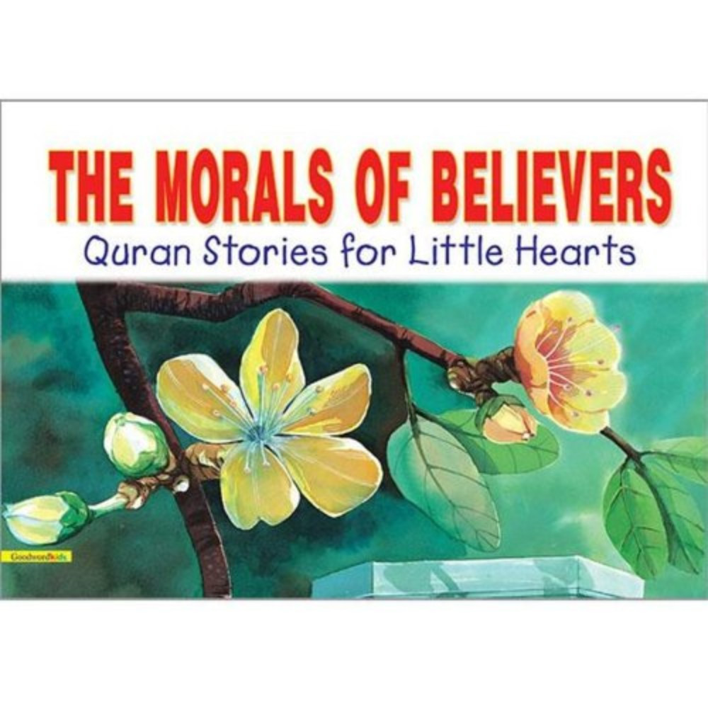 The Morals of Believers By Saniyasnain Khan