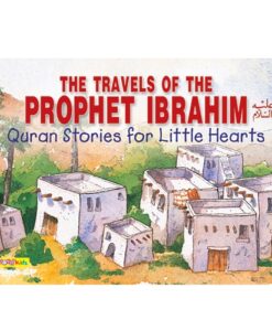 The Travels of the Prophet Ibrahim (PBUH) By Saniyasnain Khan