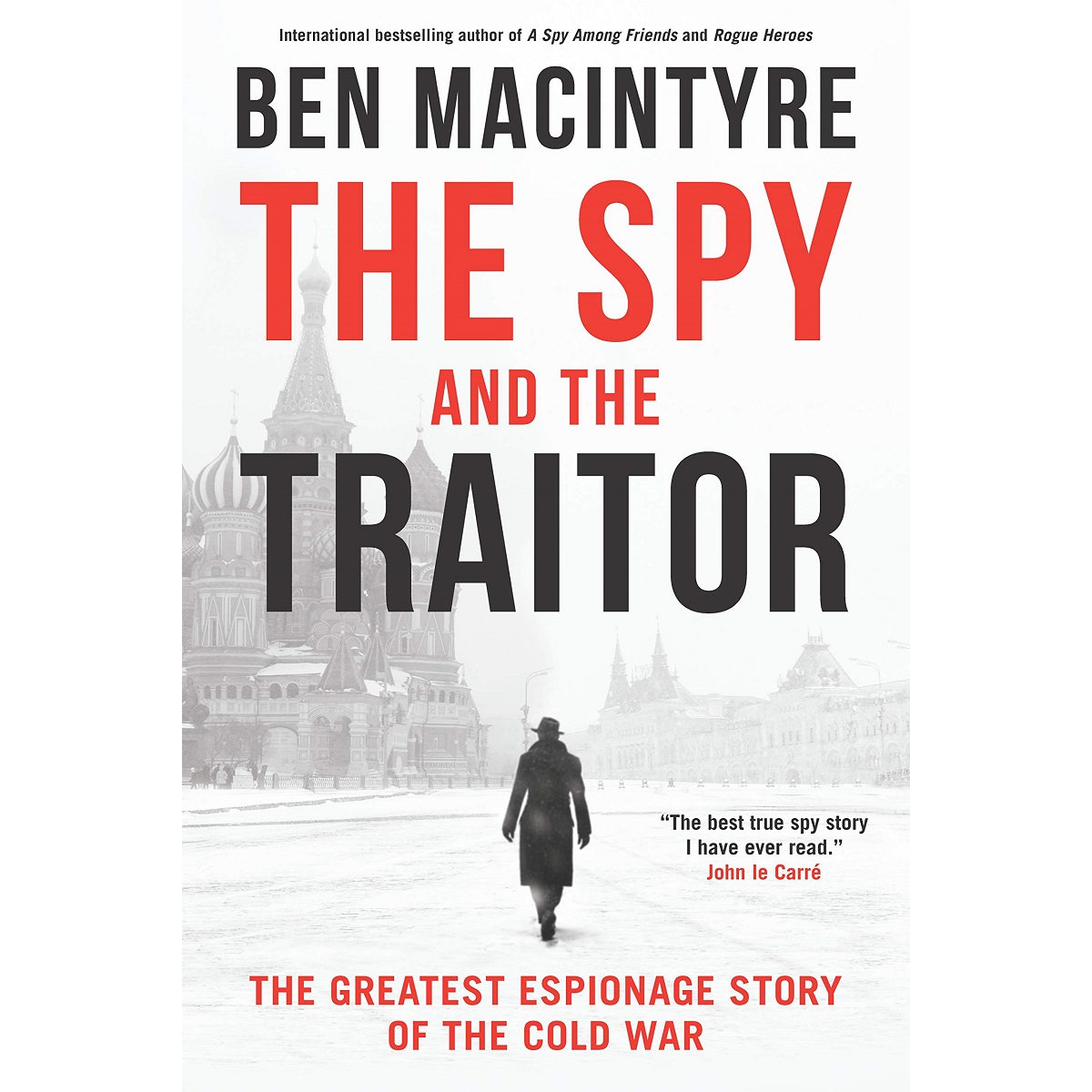 The Spy and the Traitor By Ben Macintyre