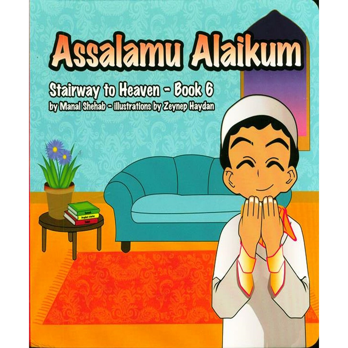 Assalamu Alaikum - Book 6 (Stairway to Heaven)