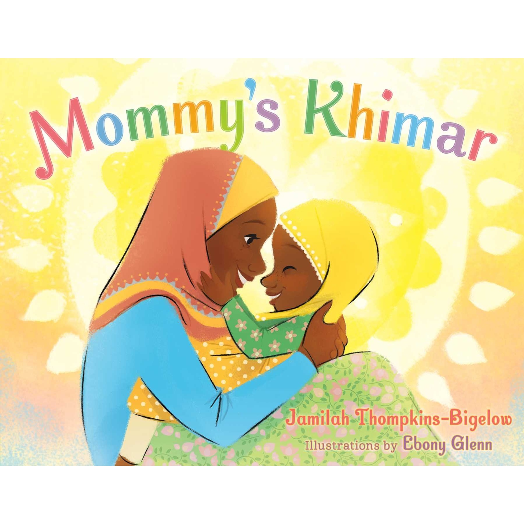 Mommy's Khimar Hardcover By Jamilah Thompkins-Bigelow and Ebony Glenn