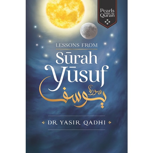 Lessosns from Surah Yusuf