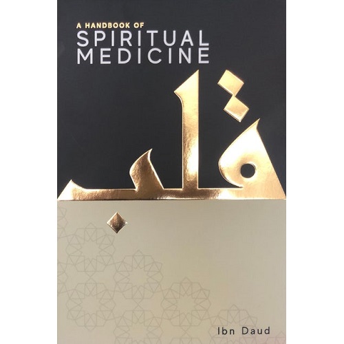 A HANDBOOK OF SPIRITUAL MEDICINE
