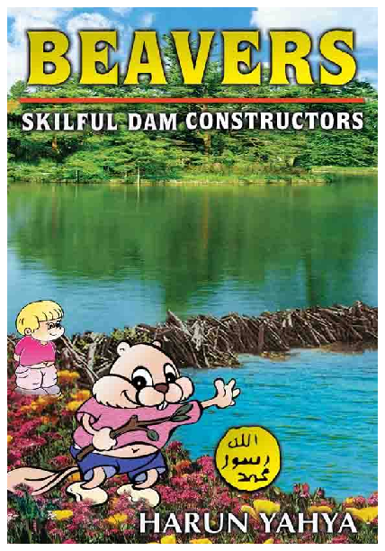 https://www.tarbiyahbooksplus.com/shop/islamic-books-and-products-for-children/beavers-skillful-dam-constructions/