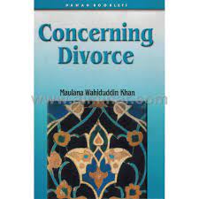 https://www.tarbiyahbooksplus.com/shop/general-islamic-books/concerning-divorce-mualana-wahiduddin-khan/