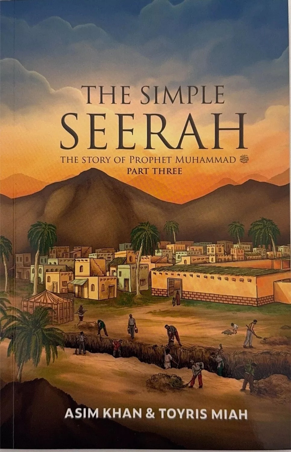 The simple seerah the story of Prophet Muhammad Part 3